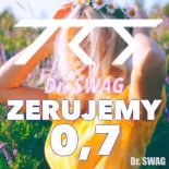 Dr. SWAG - ZERUJEMY 0,7 (TRS Bootleg) Extended Version