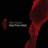 Dirty South - Kiss From God (Extended Mix)