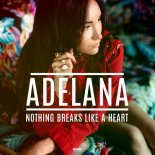 Adelana - Nothing Breaks Like A Heart (Extended Mix)