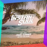 Ace of Base - Cruel Summer (Instant Soul Remix)