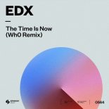 EDX - Time Is Now (Wh0 Extended Remix)