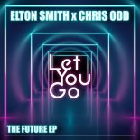 Elton Smith, Chris Odd - Let You Go (Original Mix)