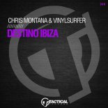 Chris Montana, Vinylsurfer - Destino Ibiza (Original Mix)