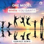 One Model - When You Dance (Ramirez Remix)