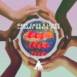 Gary Caos, Lopez, Gary Nesta Pine - Love Love Love (Original Extended Mix)