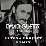 David Guetta feat. Sam Martin - Dangerous (Antoxa Project Remix)