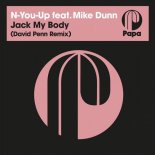 N-You-Up, Mike Dunn - Jack My Body (David Penn Remix)