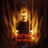 D-Attack – The Dream (Original Mix)