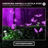 Christina Novelli & Attila Syah - This Is The Sound (Narcyz Extended Remix)