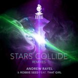 Andrew Rayel & Robbie Seed Feat. That Girl - Stars Collide (Sounds Of Apollo Remix)