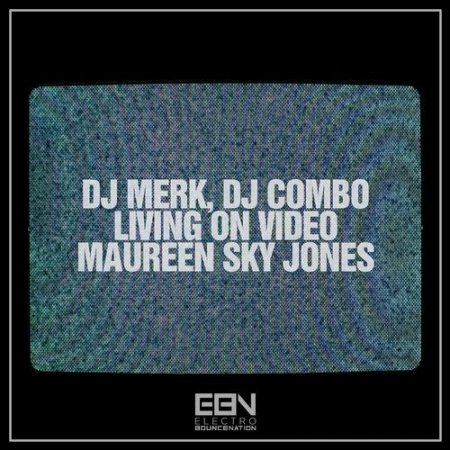 DJ Merk, DJ Combo, Maureen Sky Jones - Living On Video