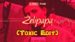 DJ Bounce x Fuze - Żelipapą (Toxic Edit)