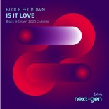 Block & Crown - Is It Love (2020 Club Mix)