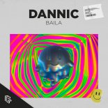 Dannic - Baila (Original Mix)