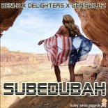 Beni-B, Delighters, Geriskillz - Subedubah (Ben Neeson Remix)