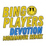 Bingo Players - Devotion (Monamour Remix)