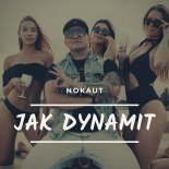 Nokaut - Jak Dynamit (Radio Edit)