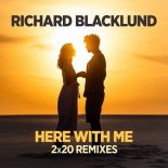 Richard Blacklund - Here With Me (Mordax Bastards Remix)