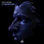 Sixth Sense - Cyberpunk (Original Mix)