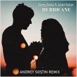 Danny Darko feat. Julien Kelland - Hurricane (Andrey Sostin Remix)
