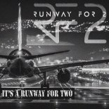 RUNWAY FOR 2 - It’s A Runway For Two (Edbm Radio Mix)