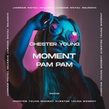 Chester Young - Moment (Pam Pam) (Original Mix)