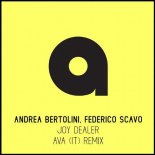 ANDREA BERTOLINI, FEDERICO SCAVO - Joy Dealer (Ava @ Remix)