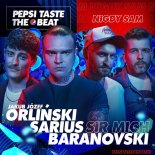 Sarius, BARANOVSKI, Jakub Józef Orliński, Sir Mich - Nigdy Sam (Pepsi Taste The Beat)