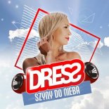 DRESS - Szyny do nieba (Extended Mix)