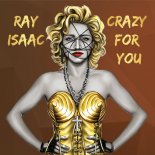 Ray Isaac - Crazy For You (Rocco's Tech House Mix)