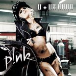 P!nk - U + UR Hand