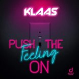 Klaas - Push the Feeling On (Original Mix)