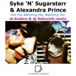 Syke 'N' Sugarstarr & A.Prince - Are You Watching Me (St.Anders & DJ Sakovich Remix)