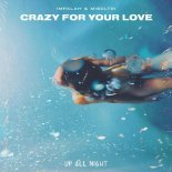 Impalah, Misoltri - Crazy For Your Love (Original Mix)