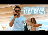 Piotr Garwoliński - Taka Crazy
