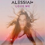 Alessiah - Love Me (Original Mix)
