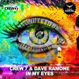 Crew 7 & Dave Ramone - In My Eyes (Original Mix)