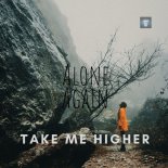 Alone Again - Take Me Higher (Original Mix)
