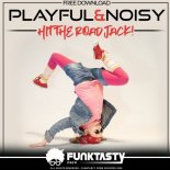 Playful & Noisy - Hit The Road Jack {breaks rmx}