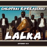 Chłopaki Rozrabiaki - Lalka (Extended)