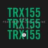 Siege feat. Sweet Pussy Pauline - Work This (Extended Mix)