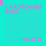D.O.D - Cardboard Box (Extended Mix)