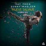 Jay Frog feat. Sunny Marleen - Mueve Salvaje (BlackBonez Extended Remix)