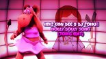 KriZ Van Dee & Dj TomUś - Holly Dolly Song (Toxic Edit)