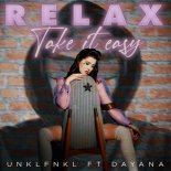 Unklfnkl ft. Dayana - Relax, Take It Easy (Original Mix)