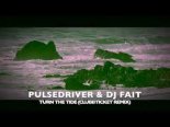 Pulsedriver & Dj Fait feat. Kim Alex - Turn The Tide (Clubbticket Extended Remix)