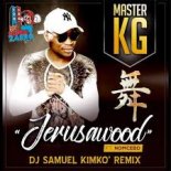 Master Kg vs Gigi D'Agostino - Jerusawood (Dj Saumel Kimko Remix)