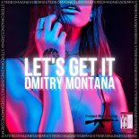 Dmitry Montana - Let's Get It (StereoMadness Remix)