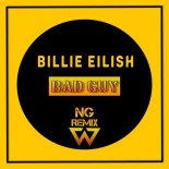 Billie Eilish - Bad Guy (NG Remix)