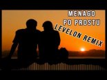 Mateusz Menago - Po Prostu (Levelon Remix)